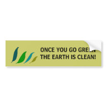 Once You Go Green - bumper sticker bumper stickers