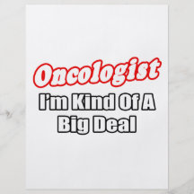 Oncologist...Big Deal Full Color Flyer