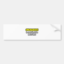 Oncologists...Cool Kids of Medical World Bumper Sticker