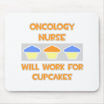 Oncology Nurse ... Will Work For Cupcakes mousepads