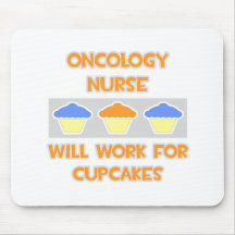 Oncology Nurse ... Will Work For Cupcakes Mouse Pads