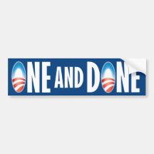 ONE and DONE Bumper Stickers