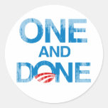 ONE AND DONE Faded.png Round Stickers