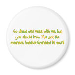 One Bad Granddad Refrigerator Magnets