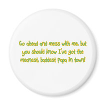 One Bad Papa magnets by MyGrandparentsRock One Bad Papa magnets
