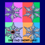 One Bad Snowflake! Poster posters