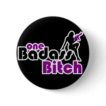 One Badass Bitch Hottie Pins
