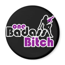 One Badass Bitch Hottie Fridge Magnet