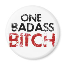 One Badass Bitch Refrigerator Magnets