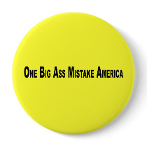 One Big Ass Mistake America Pins