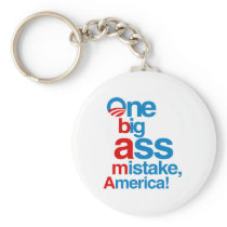 One big ass mistake, America - Key Chain