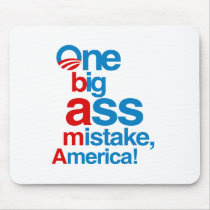 One big ass mistake, America - Mouse Pads