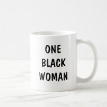 ONE BLACK WOMAN Coffee Mug