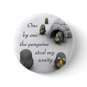 one by one the penguins steal my sanity. buttons by Tatsuki one by one the penguins steal my sanity. buttons