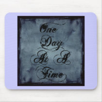 One Day at a Time Mousepads