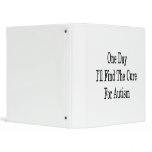 One Day I'll Find The Cure For Autism Binders