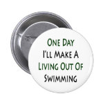 One Day I'll Make A Living Out Of Swimming Pin