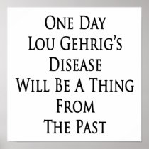 One Day Lou Gehrig's Disease Will Be A Thing From Posters