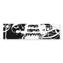 ONE FALSE MOVE BUMPER STIUCKER bumper stickers by onefalsemove ONE FALSE MOVE BUMPER STIUCKER bumper stickers