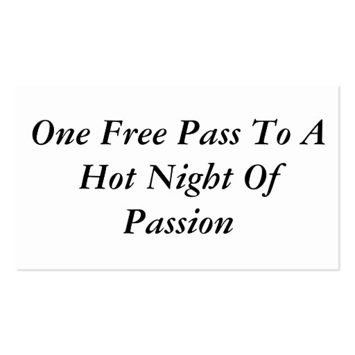 One Free Pass To A Hot Night Of Passion Business Card Templates