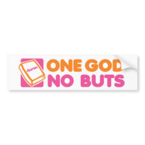 One God No Buts bumper stickers by dawahshirts One God No Buts bumper stickers
