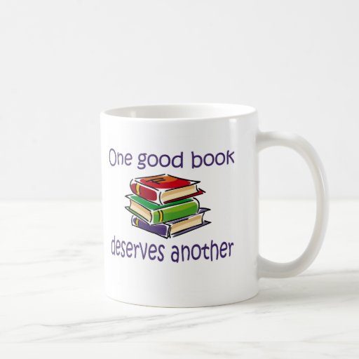 One good book deserves another gifts. coffee mugs