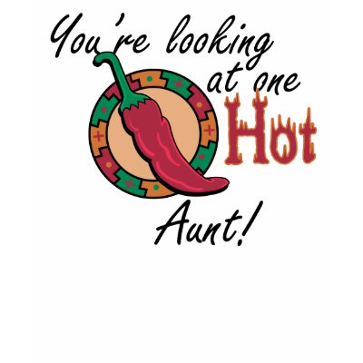 One Hot Aunt T-shirts by AuntandUncleGifts