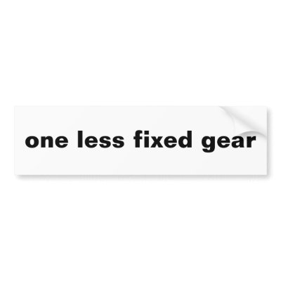 one less fixed gear bumper sticker by 7riple7graph7c
