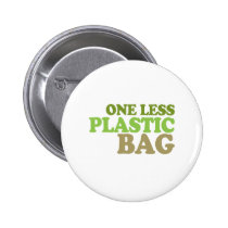 one less plastic bag buttons