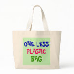 ONE LESS PLASTIC BAG TOTE BAG