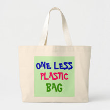 ONE LESS PLASTIC BAG TOTE BAG
