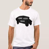 One Less SUV t-shirts by tman3141 One Less SUV t-shirts