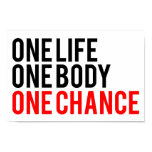 One Life One Body One Chance Poster