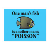 One Man's Fish... 