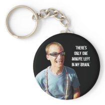 “One Minute Left in My Brain” Keychain