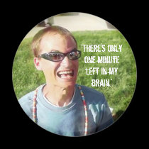 “One Minute Left in My Brain” magnets