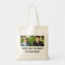“One Minute Left in My Brain” Tote Bags