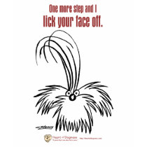 One more step and I lick your face off t-shirts