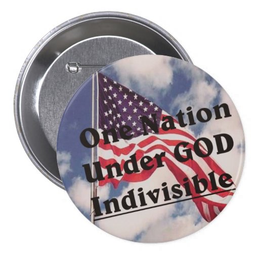 One Nation under GOD Indivisible Pinback Button