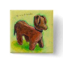 One of a Kind handmade stuffed toy dog painting Pinback Buttons
