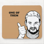 ONE OF THEM MOUSEPADS