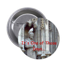 One of Those Days Button