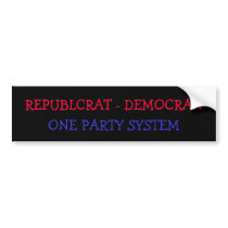 ONE PARTY SYSTEM bumper stickers