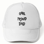 ONE PROUD DAD hat