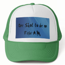One Shot to be on Felix A.M. hats