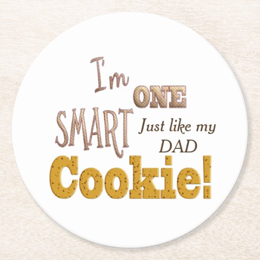 One Smart Cookie Just Like Dad Paper Coasters | Zazzle