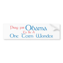 One Term Wonder bumper stickers by politicalstuff One Term Wonder bumper stickers