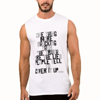one thing more shocking than the truth quotation tee shirts