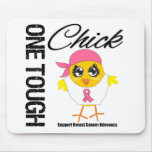 One Tough Chick Breast Cancer Warrior Mouse Pads
