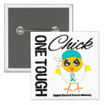 One Tough Chick Cervical Cancer Warrior buttons